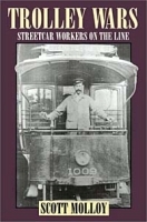 Trolley Wars: Streetcar Workers on the Line артикул 10606b.