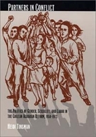 Partners in Conflict: The Politics of Gender, Sexuality, and Labor in the Chilean Agrarian Reform, 1950-1973 (Next Wave) артикул 10655b.